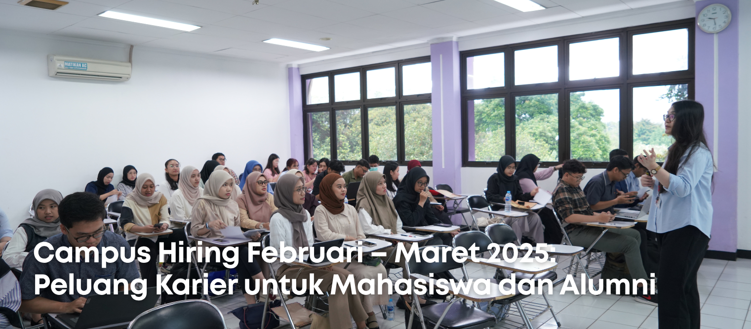 Campus Hiring Februari - Maret 2025: Peluang Karier untuk Mahasiswa dan Alumni