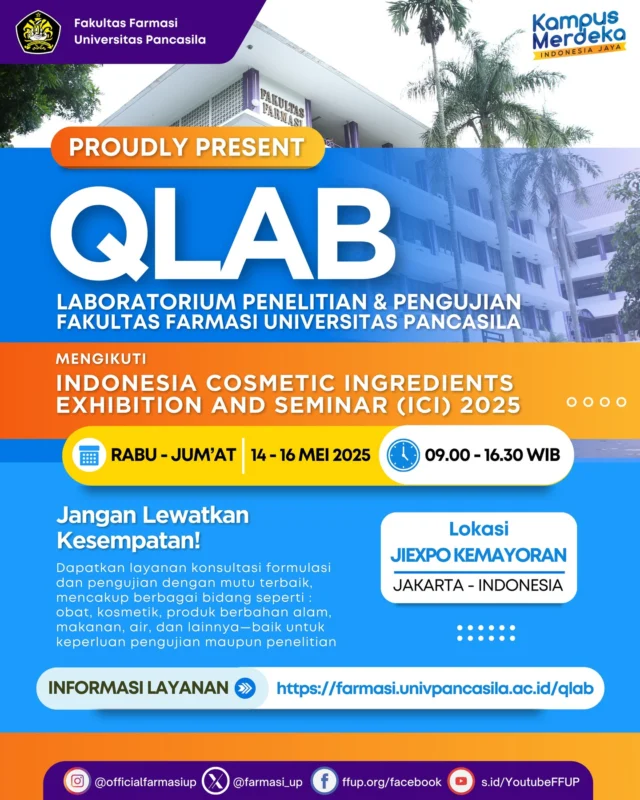 Hallo! Laboratorium QLab Fakultas Farmasi akan hadir di Indonesia Cosmetic Ingredients Exhibition (ICI) 2025

Janggan lupa kunjungi booth kami di

📍 Hall Universities Area – JIEXPO Kemayoran, Jakarta
🗓️ 14–16 Mei 2025
⏰ 09.00–17.00 WIB

Dapatkan kesempatan konsultasi formulasi dan pengujian dengan mutu terbaik, mencakup berbagai bidang seperti : obat, kosmetik, produk berbahan alam, makanan, air dan lainnya untuk keperluan pengujian maupun penelitian.

Sampai jumpa di ICI 2025!