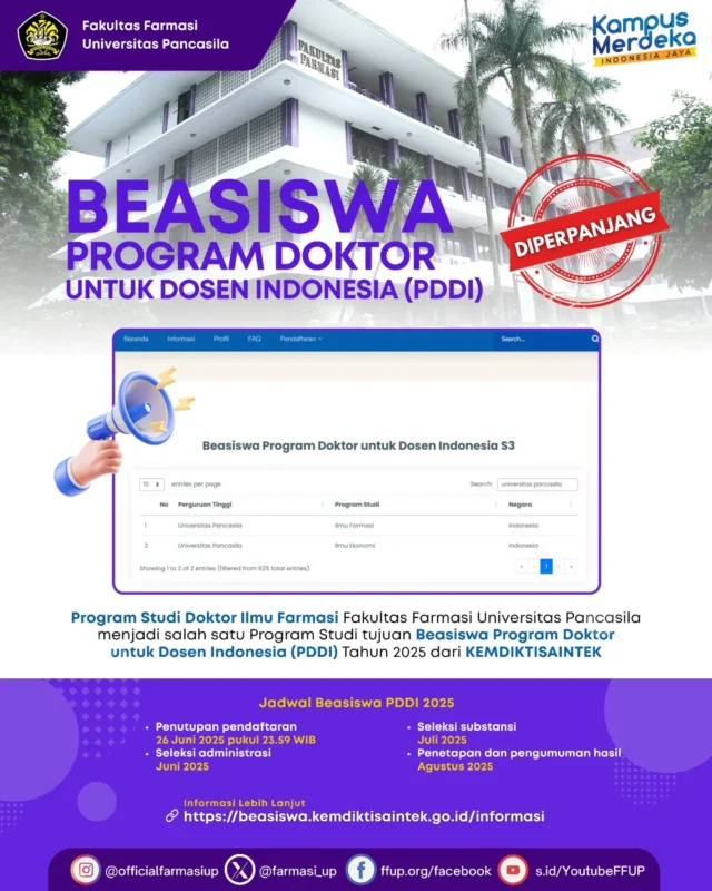 Kabar baik untuk para Calon Doktor Ilmu Farmasi. Program Studi Doktor Ilmu Farmasi Fakultas Farmasi Universitas Pancasila kini resmi masuk dalam daftar prodi yang didanai oleh Beasiswa Program Doktor Dosen Indonesia (PDDI) dari KEMDIKTISAINTEK Tahun 2025.

Ini adalah kesempatan emas bagi para dosen dan tenaga pendidik yang ingin melanjutkan studi ke jenjang tertinggi dengan dukungan beasiswa penuh dari pemerintah.

📌 Pendaftaran diperpanjang hingga 26 Juni 2025! Masih ada waktu untuk menyiapkan berkas dan mendaftar. Jangan lewatkan peluang langka ini untuk memperdalam ilmu, memperluas jaringan akademik, dan meningkatkan kompetensi sebagai pendidik dan peneliti.

Dengan kurikulum unggulan dan bimbingan dari para ahli di bidang farmasi, program ini siap mendampingi perjalanan akademikmu menuju gelar Doktor yang bermakna dan berdampak. Segera daftar dan wujudkan cita-cita akademikmu bersama FFUP!