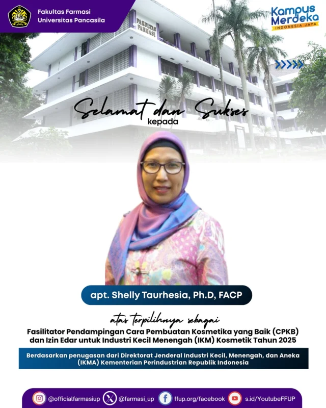 Segenap pimpinan dan civitas akademika Fakultas Farmasi mengucapkan Selamat dan Sukses kepada Ibu apt. Shelly Taurhesia, Ph.D, FACP atas terpilihnya sebagai fasilitator pendampingan CPKB dan Izin Edar untuk IKM Kosmetik tahun 2025, berdasarkan penugasan dari Direktorat Jenderal Industri Kecil, Menengah, dan Aneka (IKMA), Kementerian Perindustrian Republik Indonesia.

Semoga amanah ini dapat dijalankan dengan lancar dan memberi kontribusi nyata dalam penguatan kapasitas dan daya saing industri kosmetik nasional, khususnya sektor IKM.

Terus menginspirasi dan berkarya.