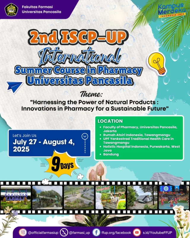 Siap-siap bergabung dalam 2nd ISCP-UP International Summer Course in Pharmacy Universitas Pancasila dengan tema:
"Harnessing the Power of Natural Products: Innovations in Pharmacy for a Sustainable Future"

📅 Tanggal: 27 Juli – 4 Agustus 2025
📍 Lokasi kegiatan:
1. Faculty of Pharmacy, Universitas Pancasila – Jakarta
2. Rumah Atsiri Indonesia – Tawangmangu
3. UPF Yankestrad Traditional Health Care – Tawangmangu
4. Holistic Hospital Indonesia – Purwakarta
5. Kota Bandung – Jawa Barat

Dalam 9 hari, peserta akan diajak menjelajahi inovasi terkini dalam pemanfaatan produk alam untuk praktik farmasi yang berkelanjutan, sekaligus merasakan langsung pengalaman lintas daerah dan budaya dalam dunia kesehatan.

🔬 Kegiatan ini menghadirkan ahli, peneliti, dan mahasiswa dari berbagai negara untuk berdiskusi, berkolaborasi, dan memperluas wawasan seputar peran produk alam dalam industri farmasi masa depan.

💼 Fasilitas eksklusif:
✔ Transportasi & akomodasi hotel bintang 3 (7 malam, 1 kamar untuk 2 orang)
✔ Makan sesuai program
✔ Asuransi perjalanan & P3K
✔ Tour leader, tiket wisata, air mineral selama tur
✔ Airport transfer in & out, banner, dokumentasi foto, souvenir kaus, e-leaflet, co-card, luggage tag
✔ Sertifikat internasional
🎓 + Bonus 2 SKS rekognisi untuk mahasiswa FFUP!

Selain itu, program ini juga dirancang untuk mengembangkan critical thinking, disiplin, serta menumbuhkan semangat kerja tim dan perspektif global dalam diri peserta.

 📌Pendaftaran :
bit.ly/Register-ISCPUP2025

 📌Detil Informasi :
https://farmasi.univpancasila.ac.id/summer-course-2025/

📌 Kuota terbatas, pastikan kamu jadi bagian perserta Summer Course Pharmacy - UP 2025

👉Ketuk DM untuk info lebih lanjut